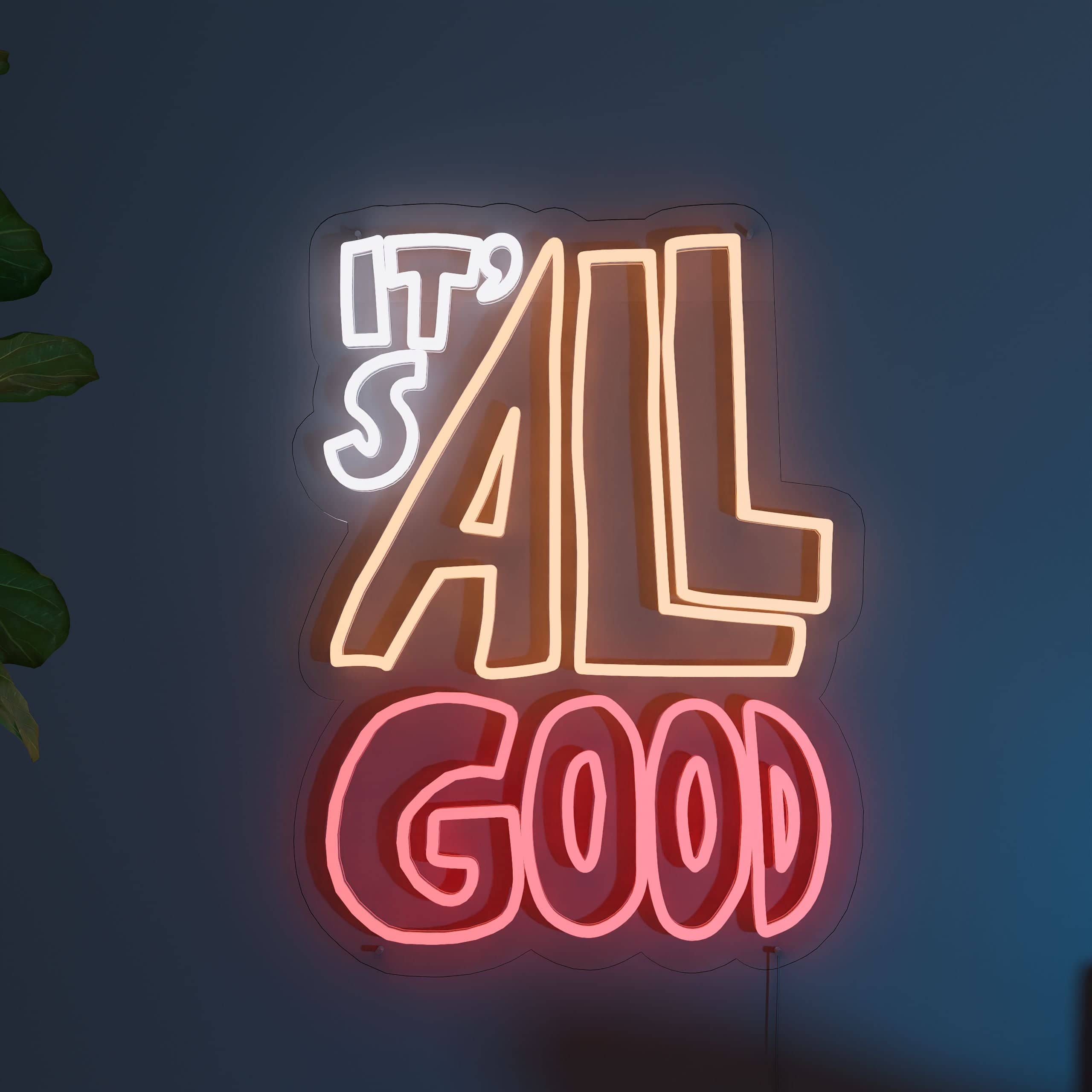 Vivid colors of It's All Good neon light up