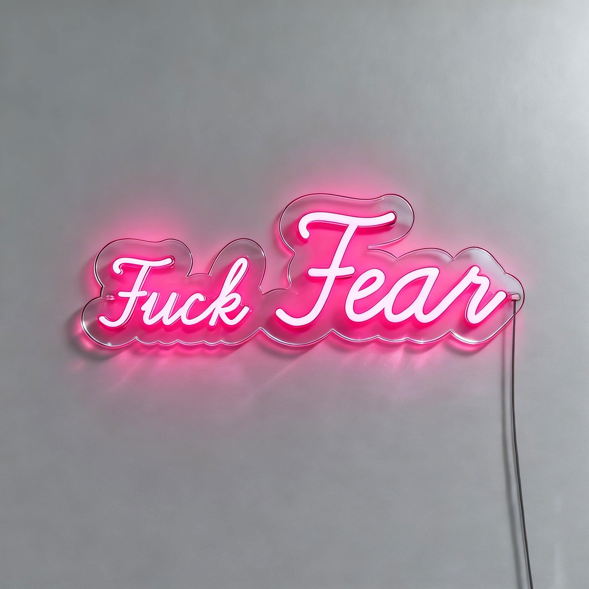 Fuck Fear Sign in Neon