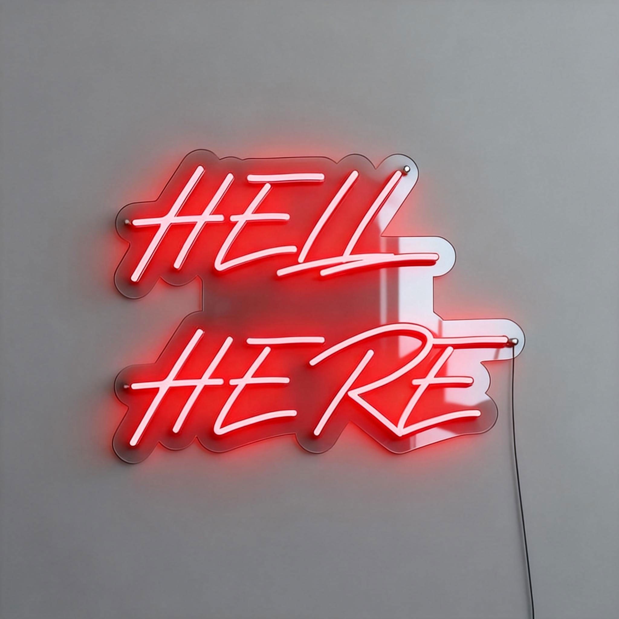 Hell Here Neon Sign