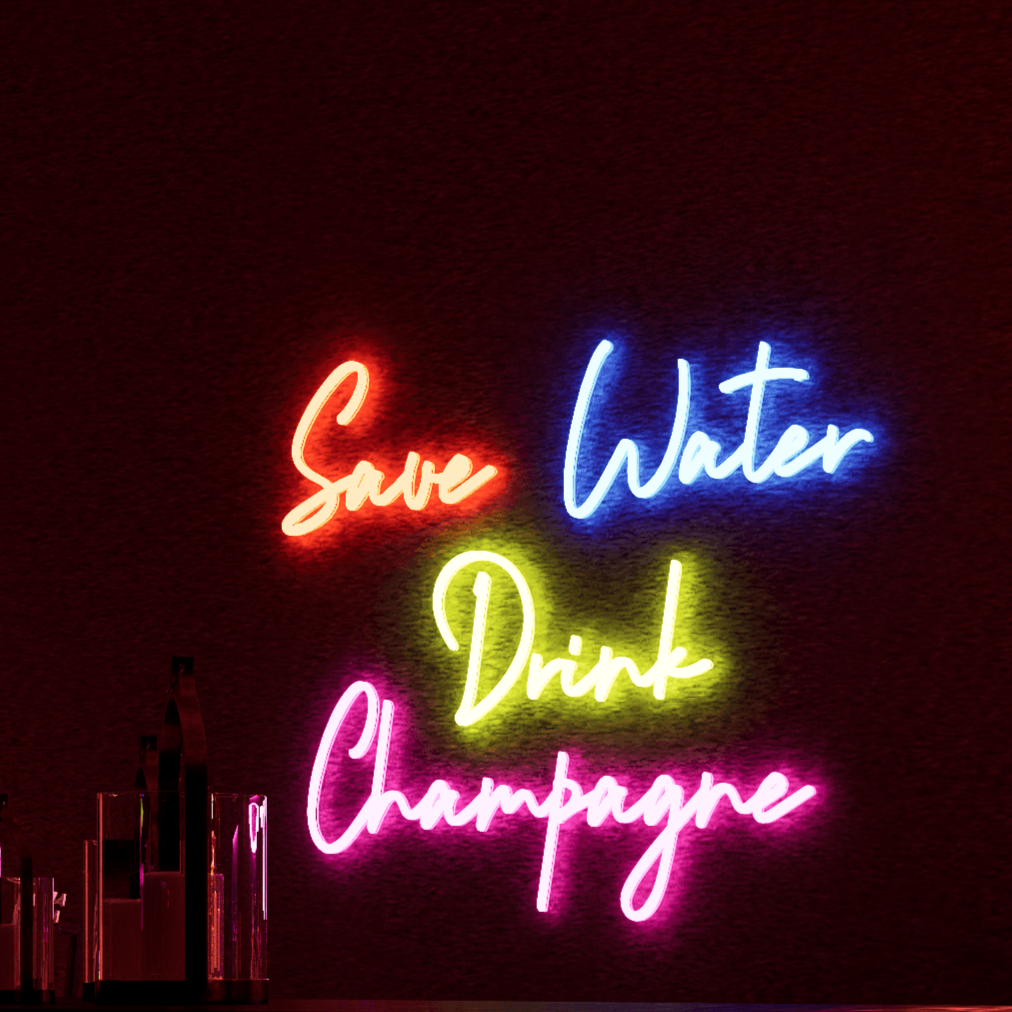 LED Neon Sign-Save Water Drink Champagne
