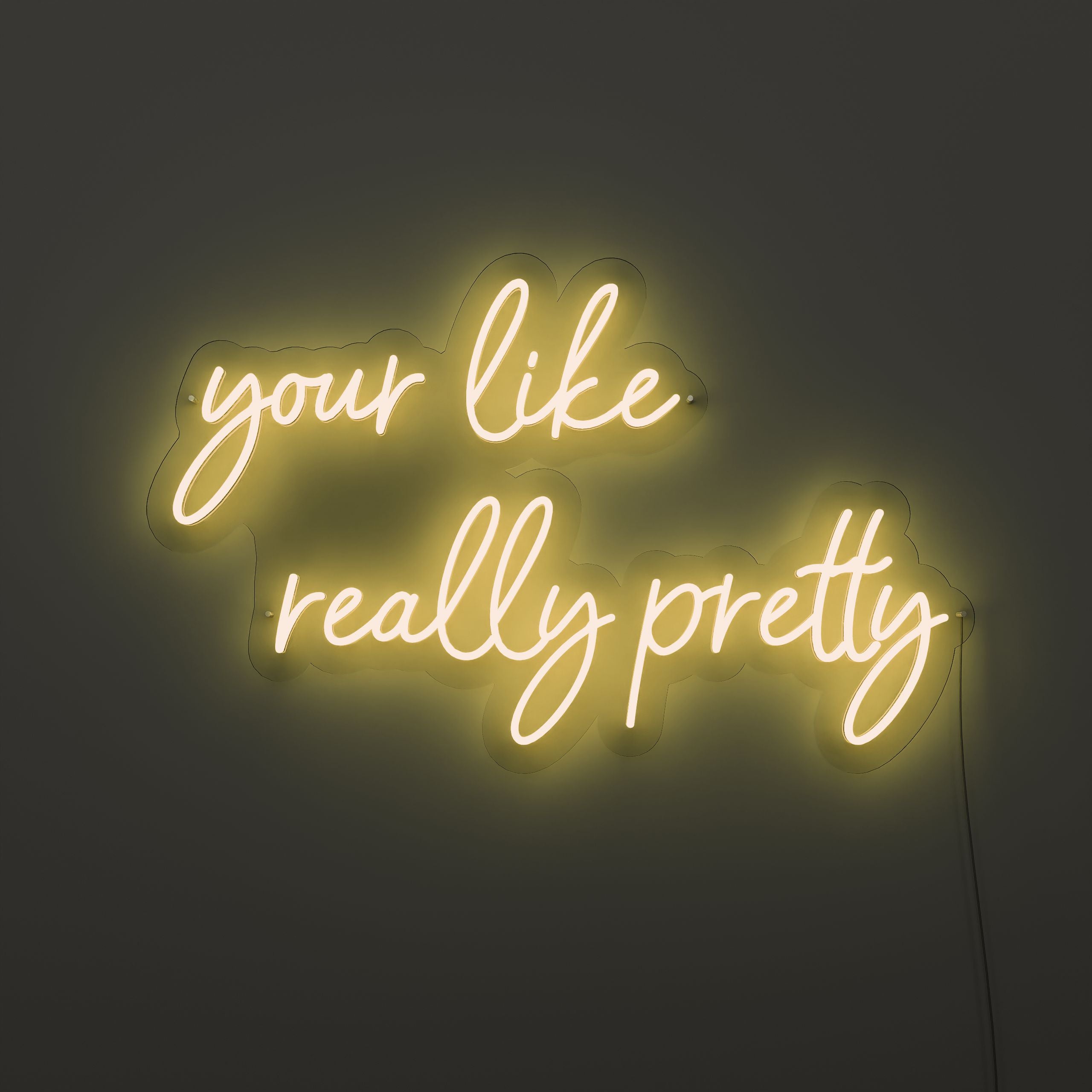your-like-really-pretty-neon-sign-Gold-Neon-sign-Lite