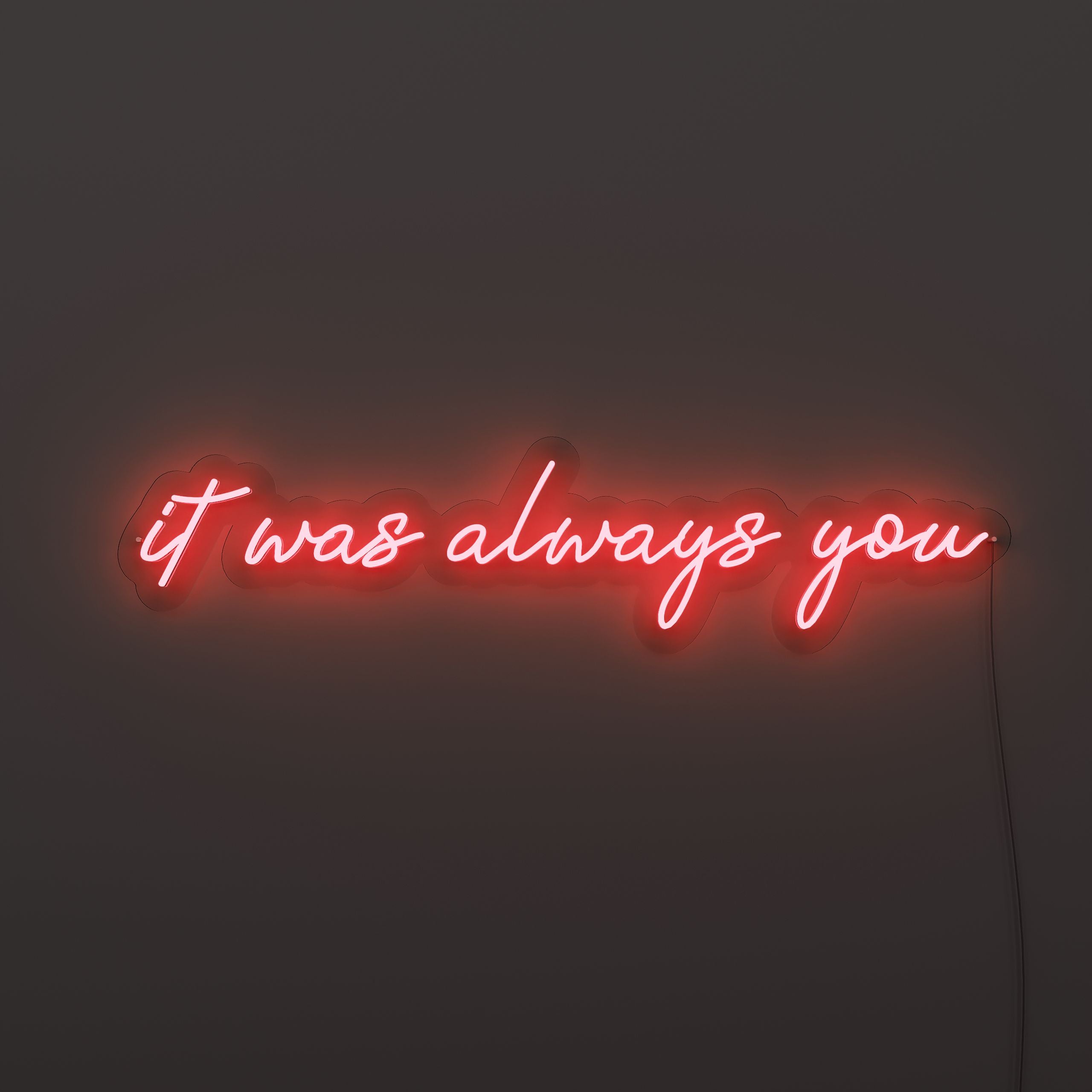 it-was-always-you-neon-sign-FireBrick-Neon-sign-Lite