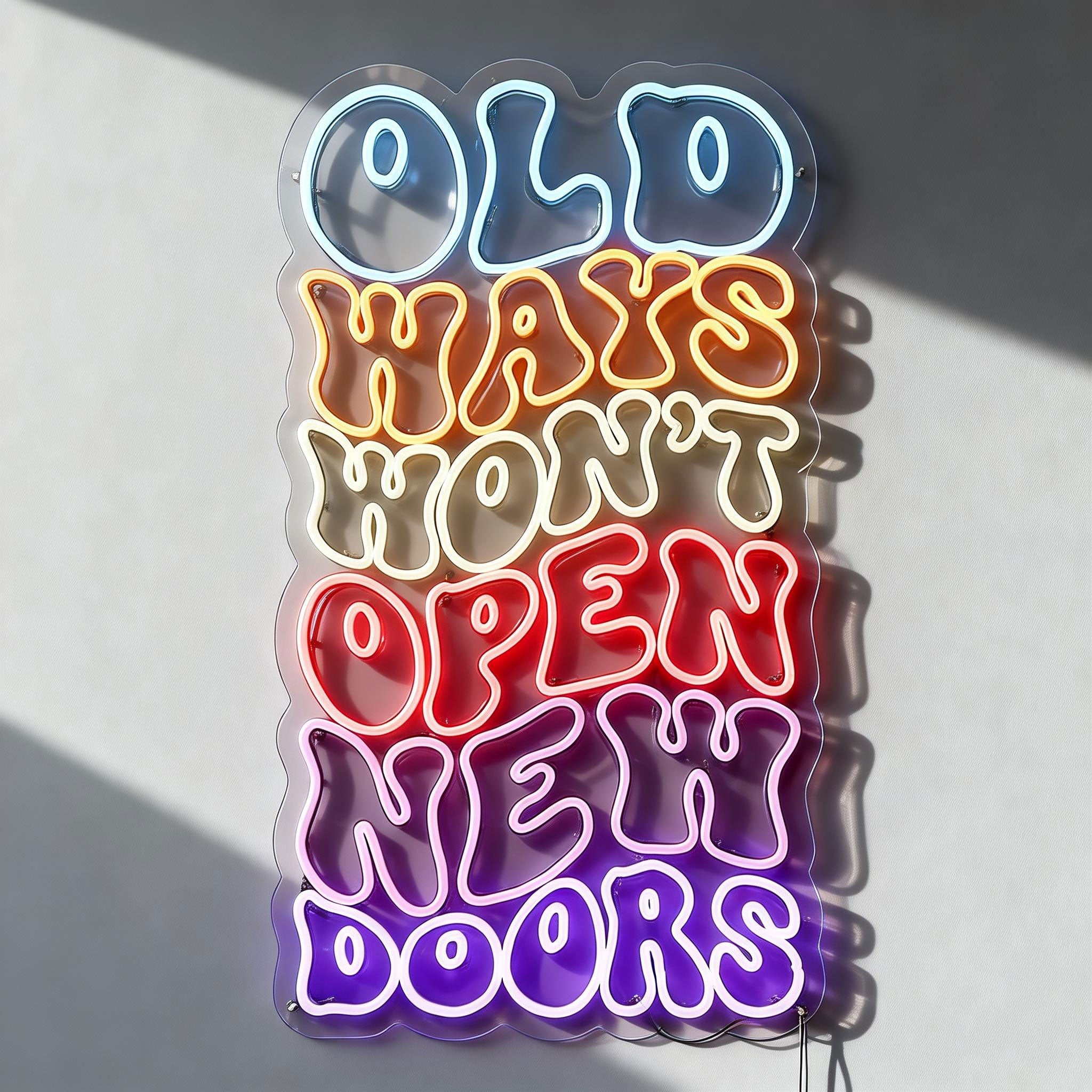 Colorful Neon Old Ways Won‘t Open New Doors