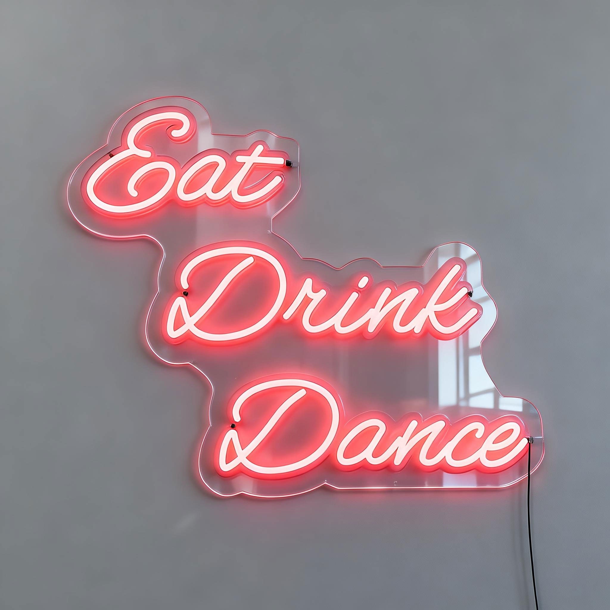 Eat Drink Dance Bar Neon Sign