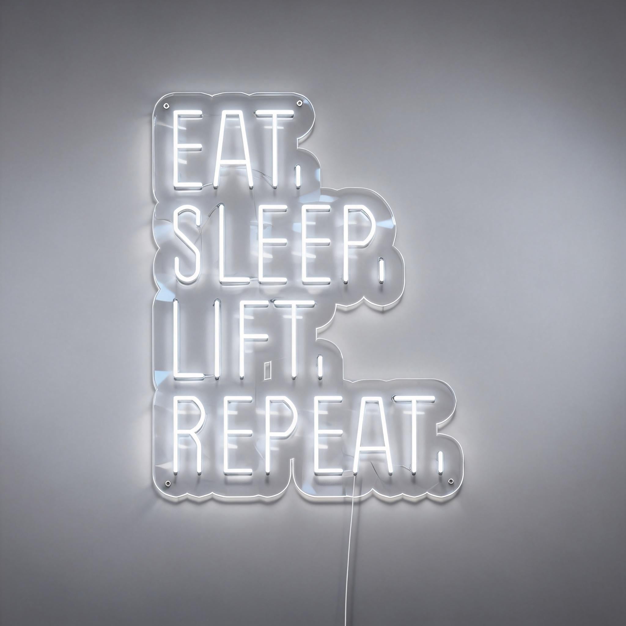 Eat Sleep Lift Repeat Neon Sign