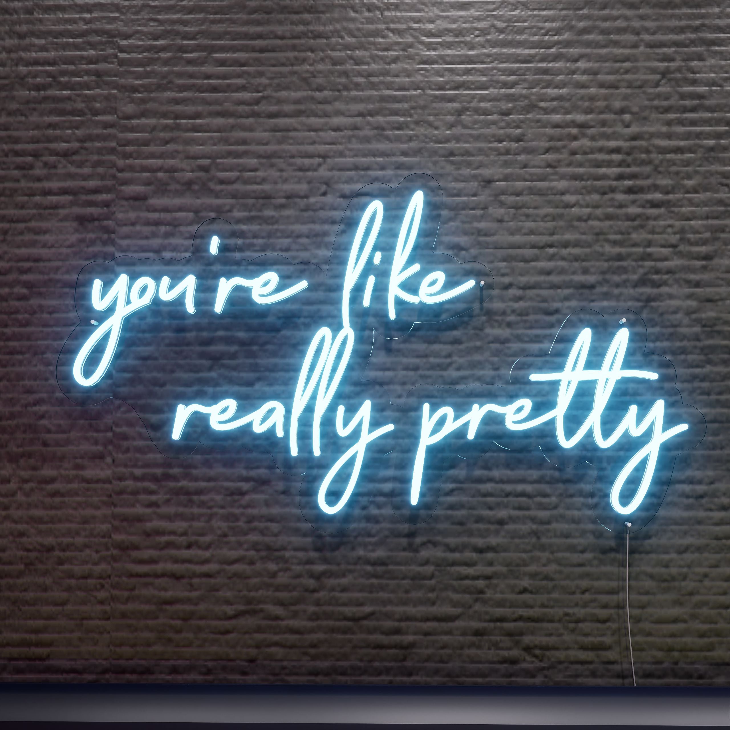 youre-like-really-pretty-neon-sign-1-Neon-sign-Lite