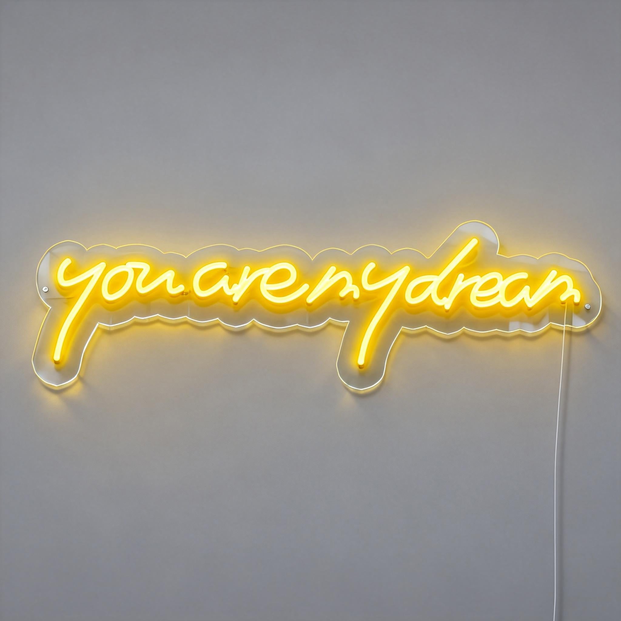 You Are My Dream Neon Sign