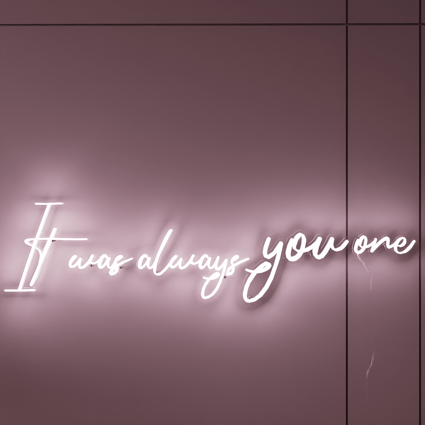 LED Neon Sign-It Was Always You one